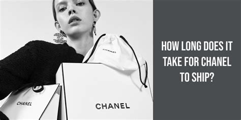 how long does chanel shipping take|chanel questionnaire.